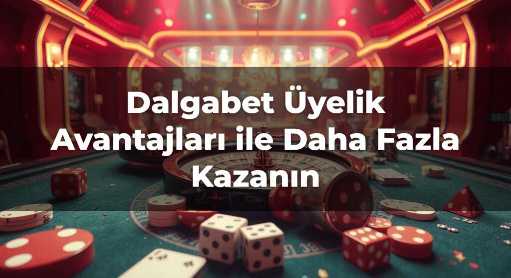 Dalgabet Üyelik